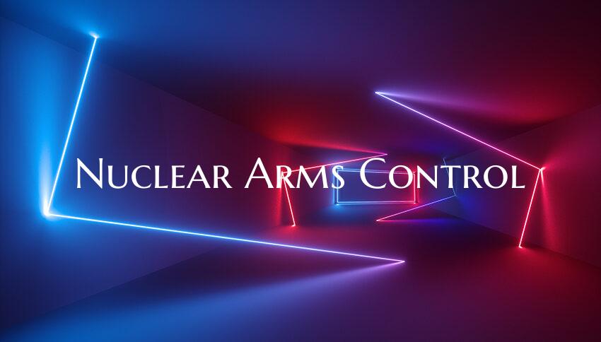 Nuclear Arms Control